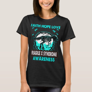 Dinosaur Faith Hope Love FRAGILE X SYNDROME T-Shirt