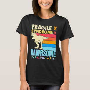 Dinosaur Fragile X Is Awesome Fragile X Syndrome A T-Shirt