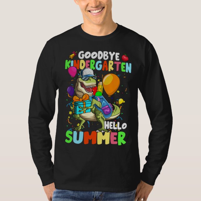 Dinosaur Goodbye Kindergarten Hello Summer Graduat T-Shirt (Front)