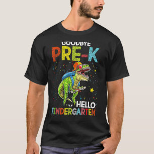Dinosaur Goodbye Pre K Hello Kindergarten Last Day T-Shirt