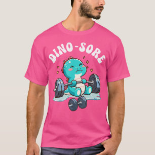 Dinosaur Gym Fitness Lifting Workout Weights Cute T-Shirt
