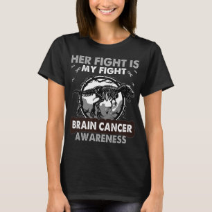 Dinosaur Her Fight is my Fight BRAIN CANCER T-Shirt
