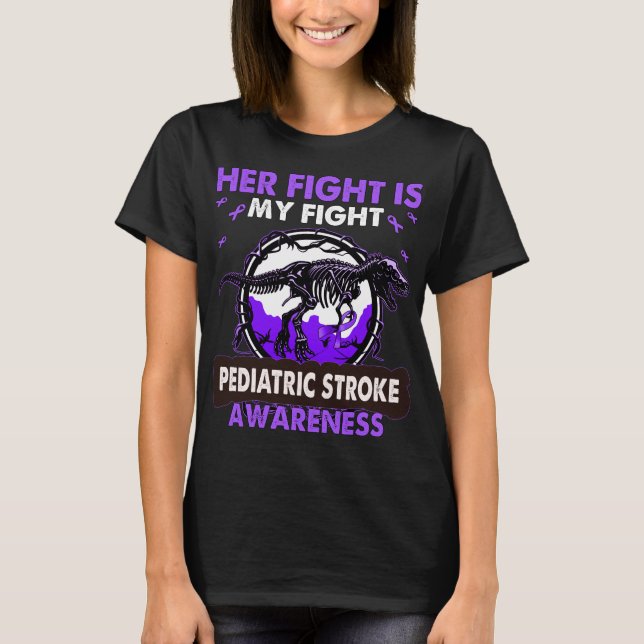 Dinosaur Her Fight is my Fight PEDIATRIC STROKE T-Shirt (Front)