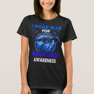 Dinosaur I Wear Blue For PROSTATE CANCER Awareness T-Shirt