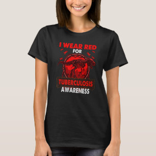 Dinosaur I Wear Red For TUBERCULOSIS Awareness T-Shirt