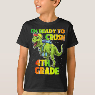 Dinosaur I'm Ready To Crush 4th Grade Back to scho T-Shirt