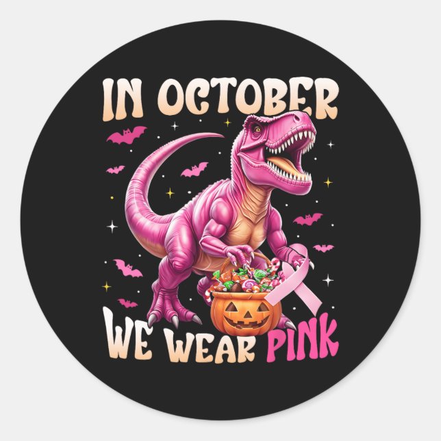 Dinosaur In October We Wear Pink Breast Cancer Awa Classic Round Sticker (Front)