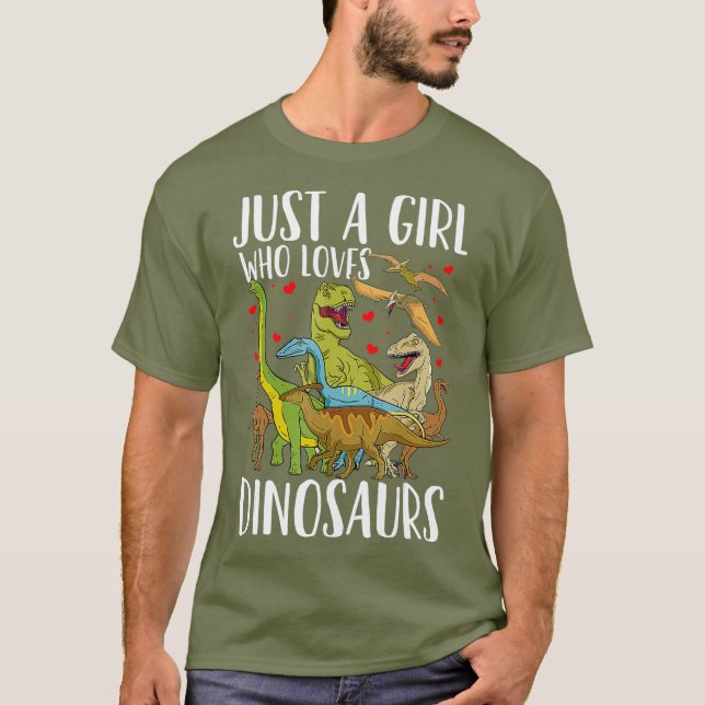 Dinosaur Just a Girl Who Loves Dinosaurs T-Rex T-Shirt (Front)