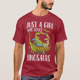 Dinosaur Just a Girl Who Loves Dinosaurs T-Rex T-Shirt