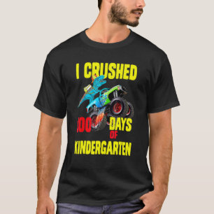 Dinosaur Monster Truck I Crushed 100 days of Kinde T-Shirt