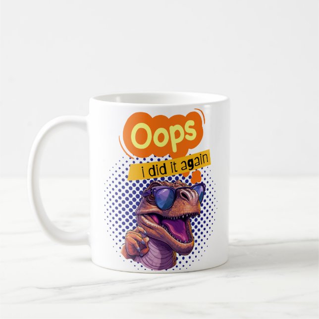 dinosaur quote  coffee mug (Left)