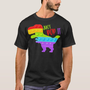 Dinosaur Rainbow Just Pop It Pop Fidget Toy Funny T-Shirt