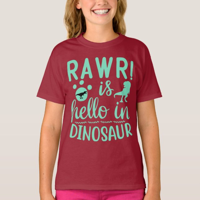 Dinosaur Rawr is Hello T-Shirt (Front)