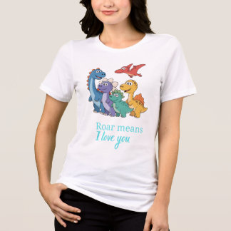 Dinosaur Roar Means I Love You Mum T-Shirt – Cute Tri-Blend Shirt