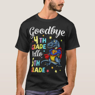 Dinosaur Senior Student Goodbye 4th Grade Hello 5t T-Shirt