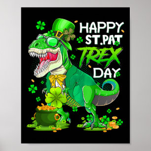 Dinosaur St Patricks Day Happy St Pat Trex T Rex B Poster