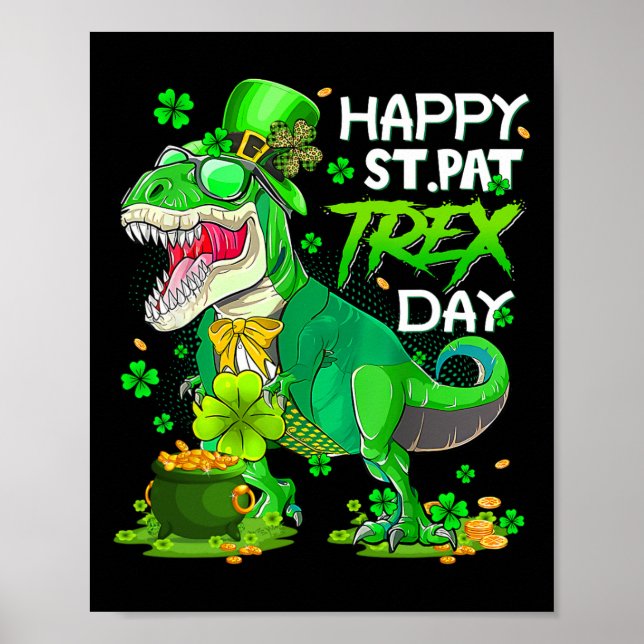 Dinosaur St Patricks Day Happy St Pat Trex T Rex B Poster (Front)