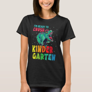 Dinosaur Student Back School I'm Ready To Crush Ki T-Shirt