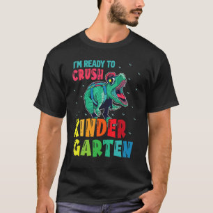Dinosaur Student Back School I'm Ready To Crush Ki T-Shirt