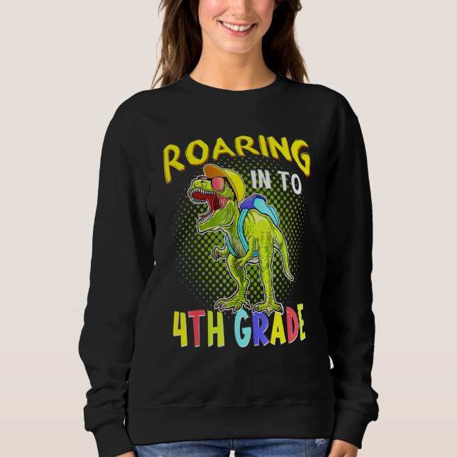 Dinosaur T Rex Boys Roaring Into 4th Grade Back to Sweatshirt (Front)
