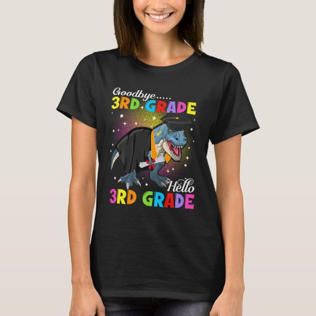 Dinosaur T Rex Goodbye 3rd Grade Hello 4th Grade G T-Shirt (Front)