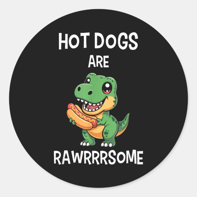 Dinosaur T Rex Hot Dog Shirt Funny Hot Dogs Are Ra Classic Round Sticker (Front)