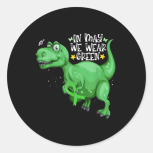 Dinosaur T-rex In May We Wear Green Mental Health Classic Round Sticker