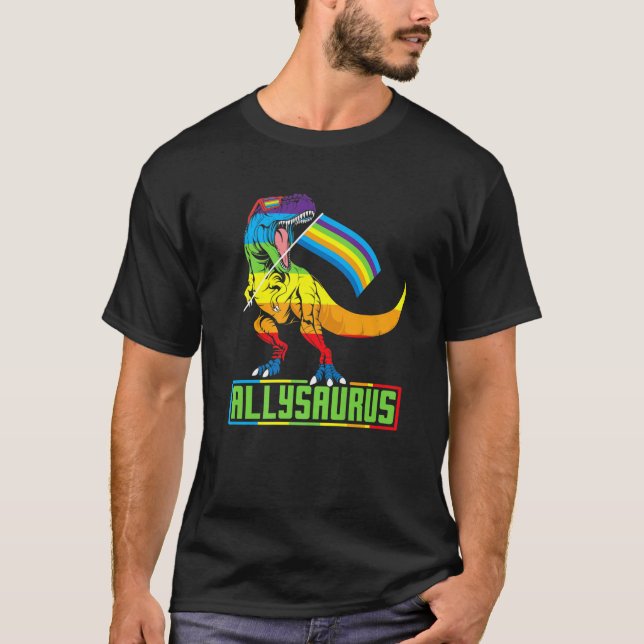Dinosaur T Rex LGBT Gay Pride Flag Allysaurus Ally T-Shirt (Front)