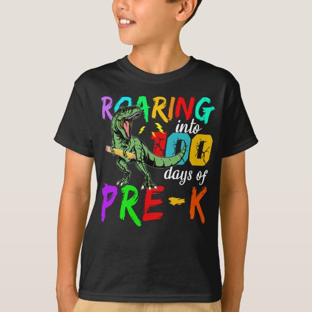 Dinosaur T-Rex Roaring Into 100 Days Of pre-k T-Shirt (Front)