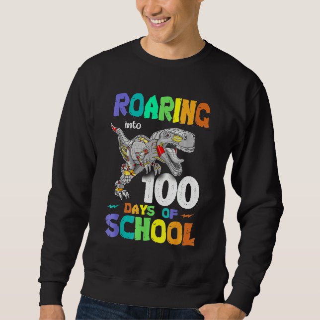 Dinosaur T Rex Roaring Into 100 Days Of School Sweatshirt (Front)