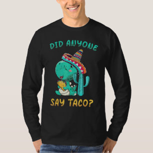 Dinosaur - They Call Me Taco Loco - Tacos - Food T T-Shirt