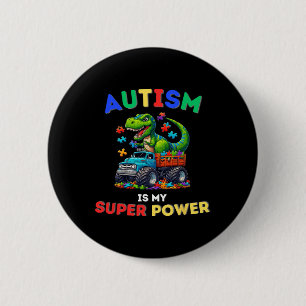 Dinosaur Trex Autism Is My Superpower Autism Aware 6 Cm Round Badge
