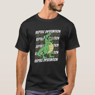 Dinosaur Trex Paleontologist Dino Reptile Dysfunc T-Shirt