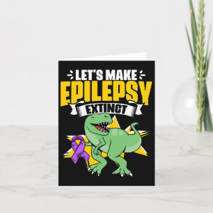 Dinosaur Trex Support Epilepsy Survivor Epilepsy A Card