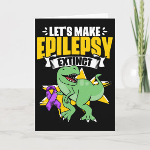 Dinosaur Trex Support Epilepsy Survivor Epilepsy A Card