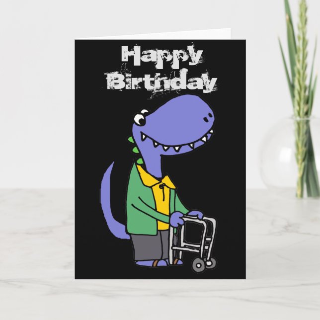 Dinosaur with Walker Old Age Birthday Card (Front)