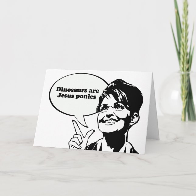 Dinosaurs are Jesus ponies Card (Front)