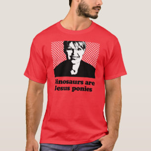 Dinosaurs are Jesus ponies T-Shirt