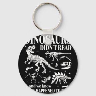 Dinosaurs didn't read look what happened to gothic key ring