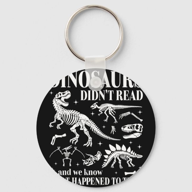 Dinosaurs didn't read look what happened to gothic key ring (Front)