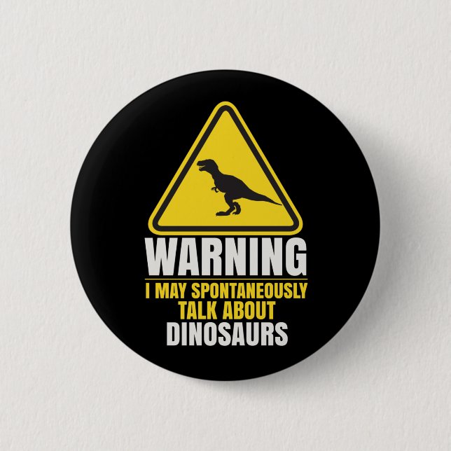 Dinosaurs Fan Trex Reptiles Paleontology 6 Cm Round Badge (Front)