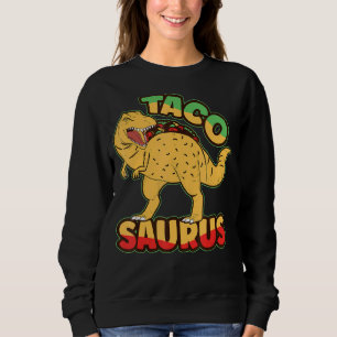 Dinosaurus National Taco Day Taco Saurus Dino Taco Sweatshirt