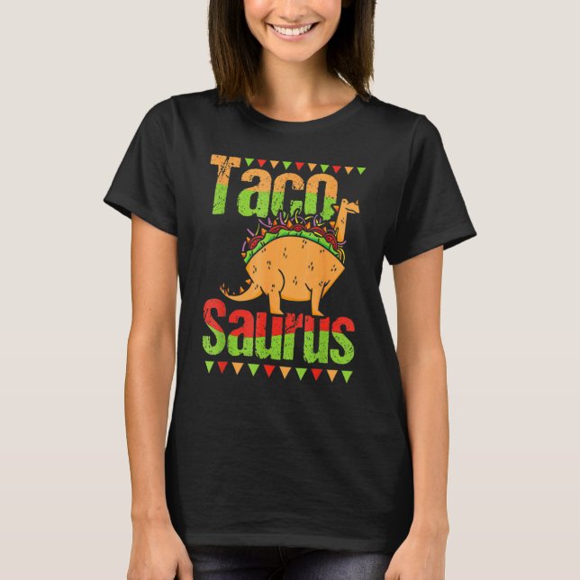 Dinosaurus National Taco Day Taco Saurus Dino Taco T-Shirt (Front)