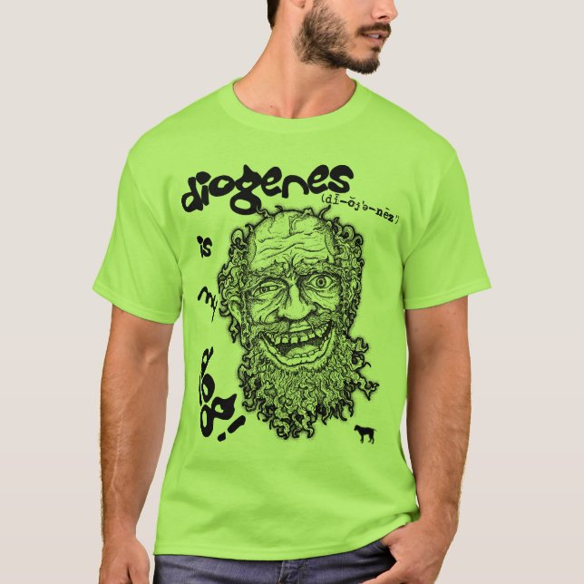 Diogenes is my dog! T-Shirt (Front)