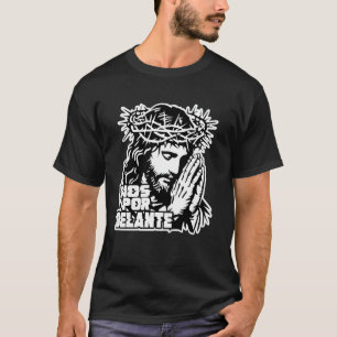 Dios Por Delante Redentor Rey de reyes y Señor de T-Shirt