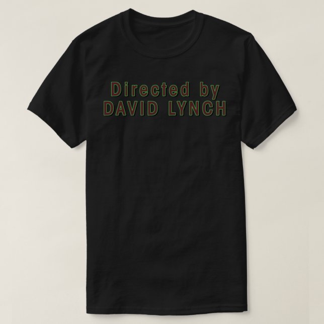 Directed by David Lynch Classic T-Shirt (Design Front)