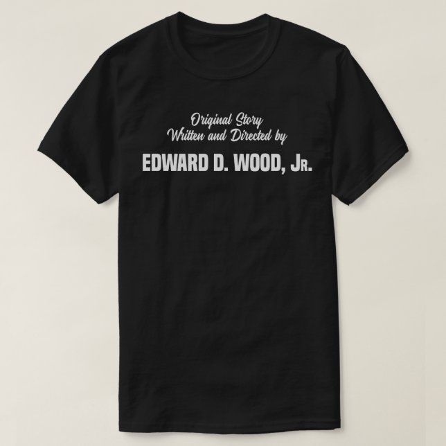 Directed By Ed Wood T-Shirt (Design Front)