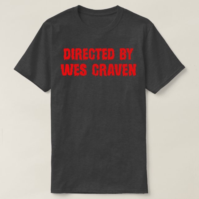 Directed By Wes Craven Red Text T-Shirt (Design Front)