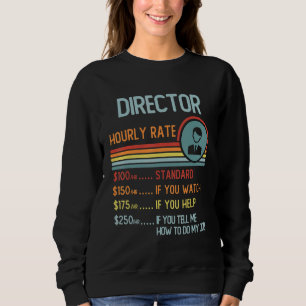 Director Hourly Rate T-Shirt Retro Job Title Sweatshirt