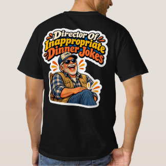 Director Of Inappropriate Dinner Jokes T-Shirt